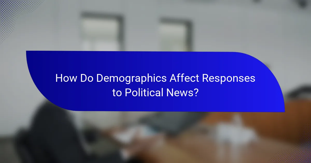 How Do Demographics Affect Responses to Political News?
