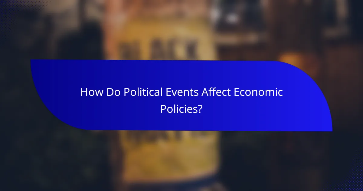 How Do Political Events Affect Economic Policies?