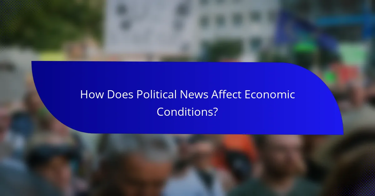 How Does Political News Affect Economic Conditions?