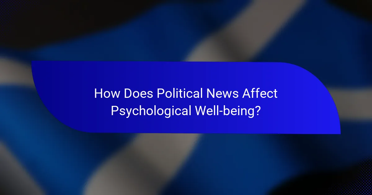 How Does Political News Affect Psychological Well-being?