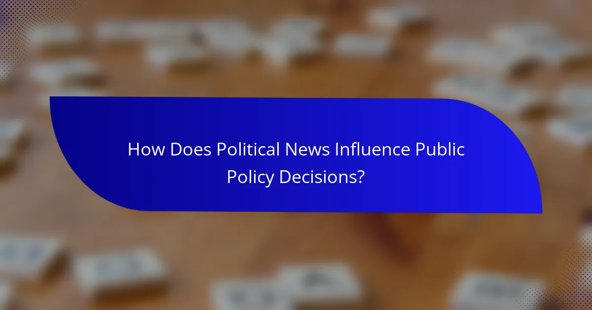 How Does Political News Influence Public Policy Decisions?
