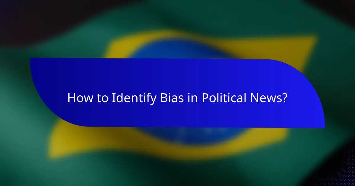 How to Identify Bias in Political News?