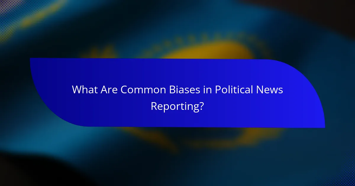 What Are Common Biases in Political News Reporting?