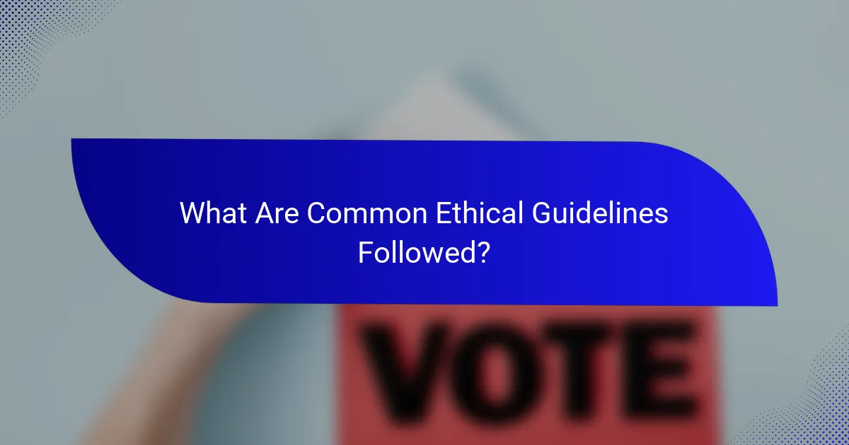 What Are Common Ethical Guidelines Followed?