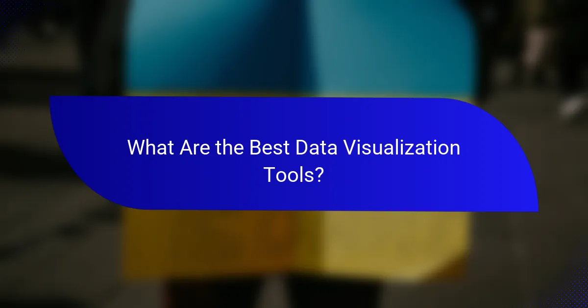 What Are the Best Data Visualization Tools?