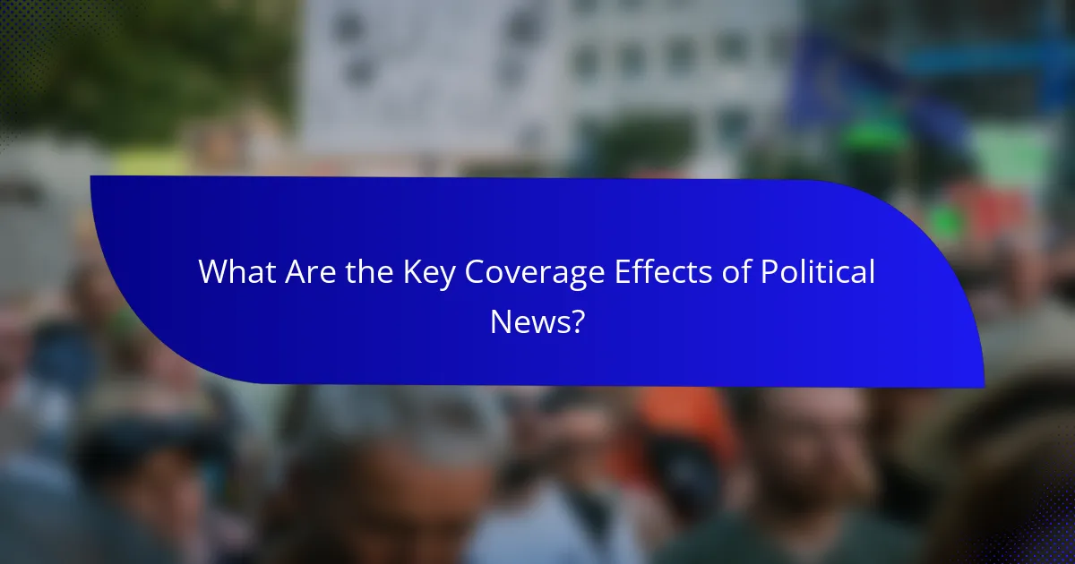 What Are the Key Coverage Effects of Political News?