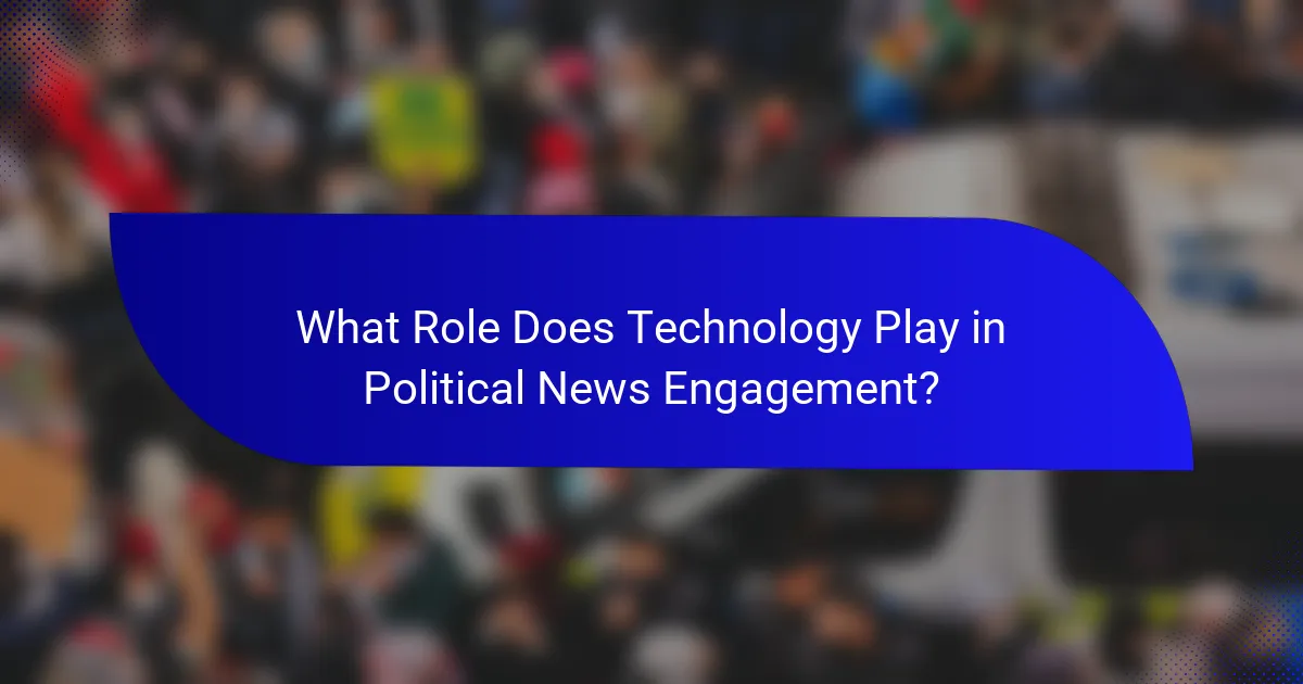 What Role Does Technology Play in Political News Engagement?