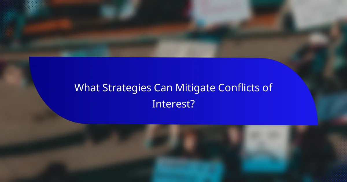 What Strategies Can Mitigate Conflicts of Interest?